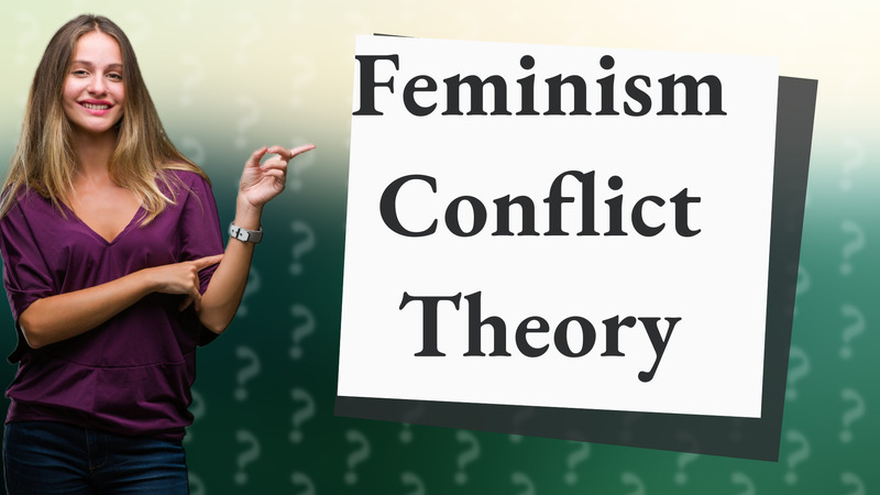 Feminism Conflict Theory
