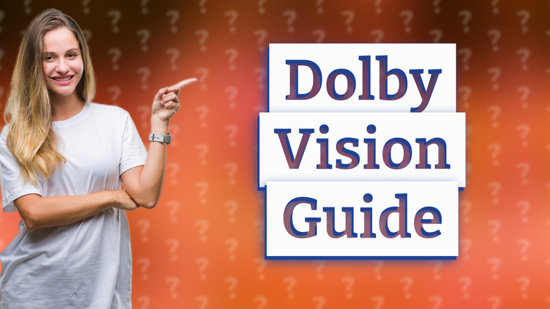 Dolby Vision Guide