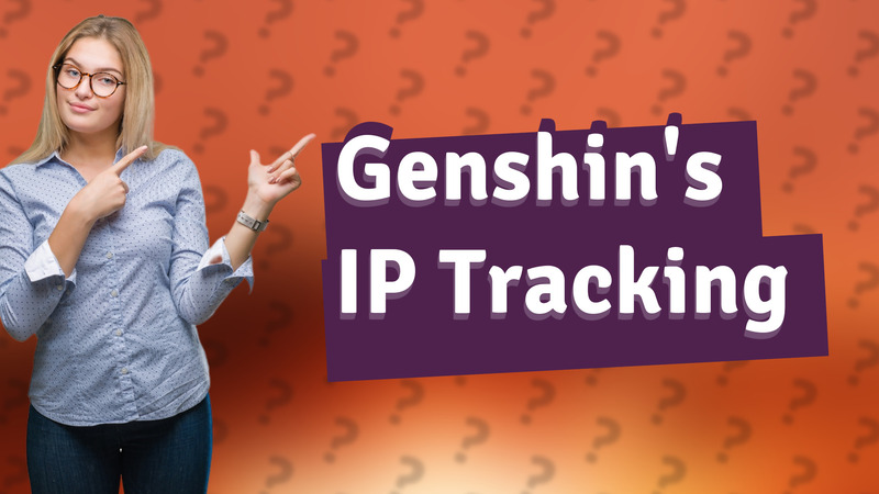Genshin's IP Tracking