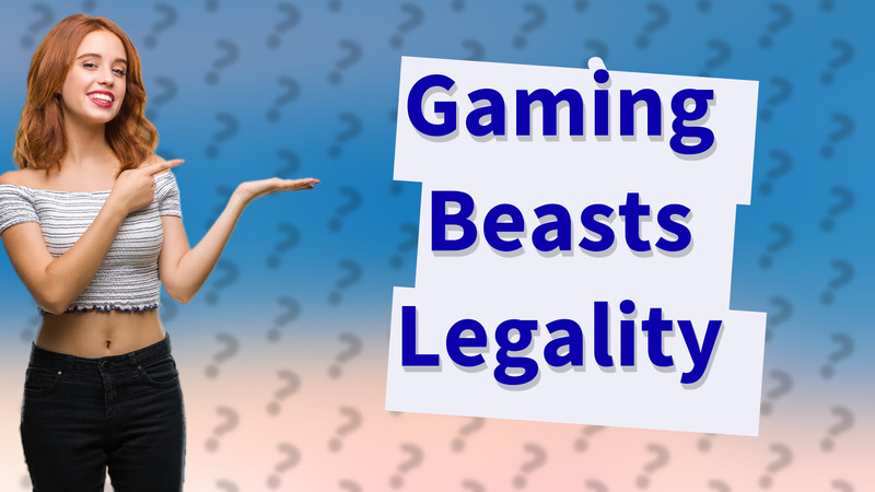 Gaming Beasts Legality