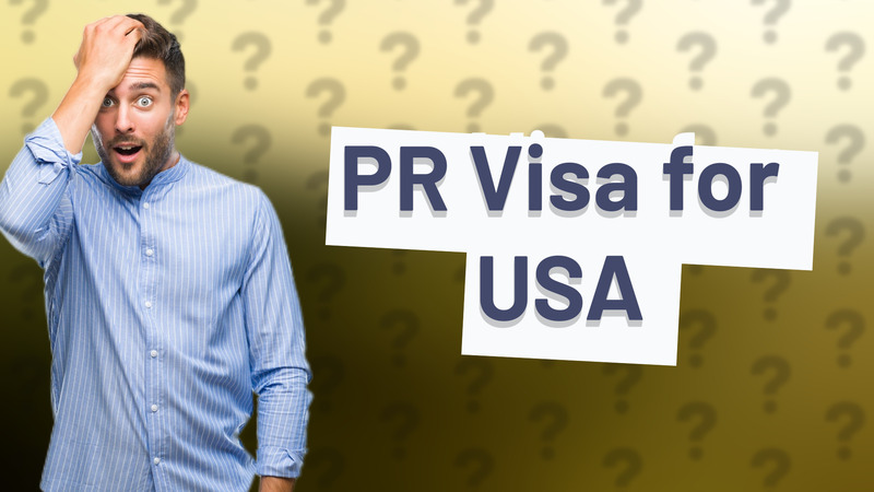 PR Visa for USA