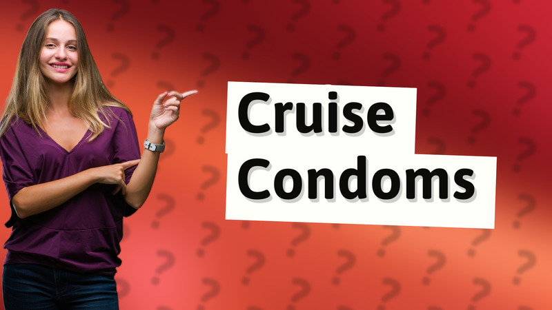 Cruise Condoms