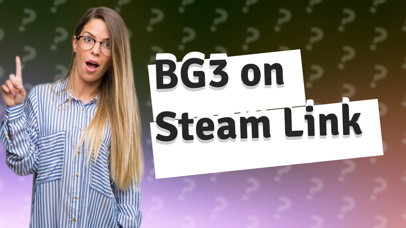 BG3 on Steam Link