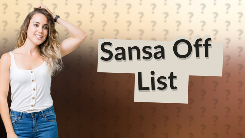 Sansa Off List
