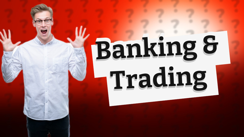 Banking & Trading