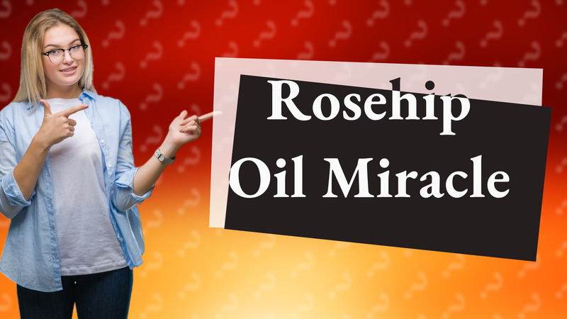 Rosehip Oil Miracle