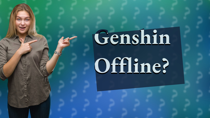 Genshin Offline?