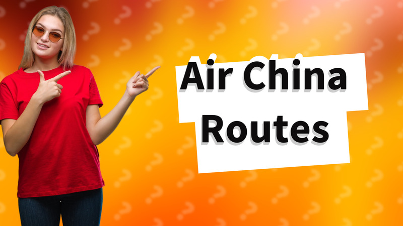 Air China Routes