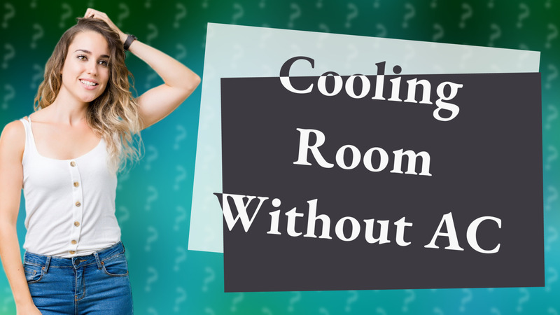 Cooling Room Without AC