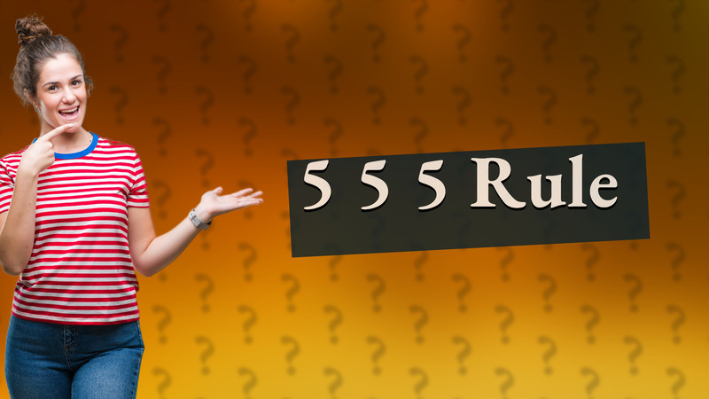 5 5 5 Rule