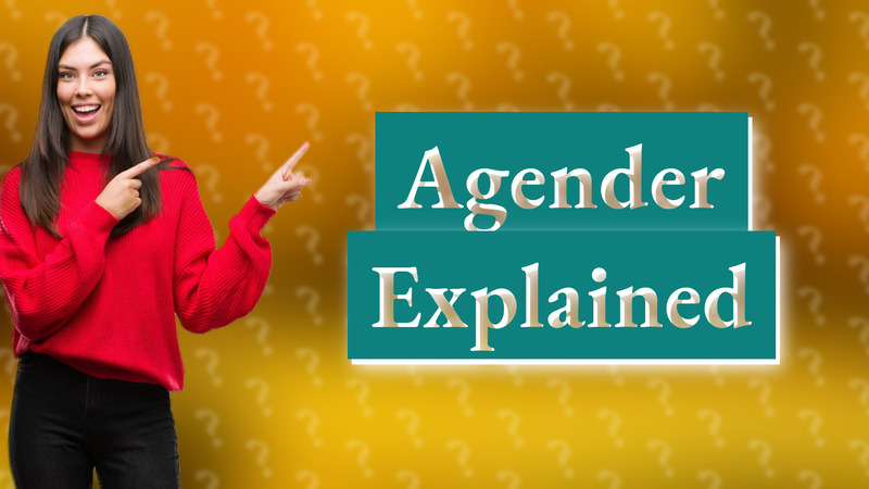 Agender Explained
