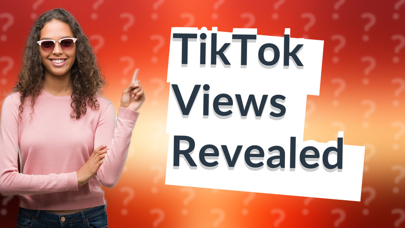 TikTok Views Revealed
