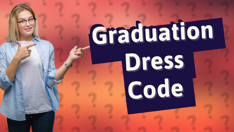 Graduation Dress Code