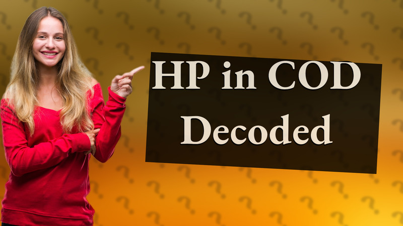 HP in COD Decoded