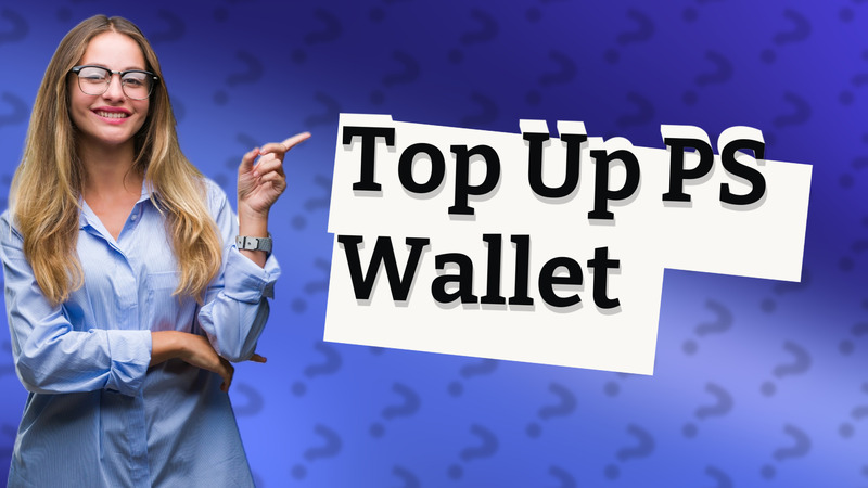 Top Up PS Wallet