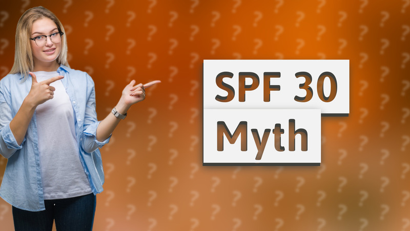 SPF 30 Myth