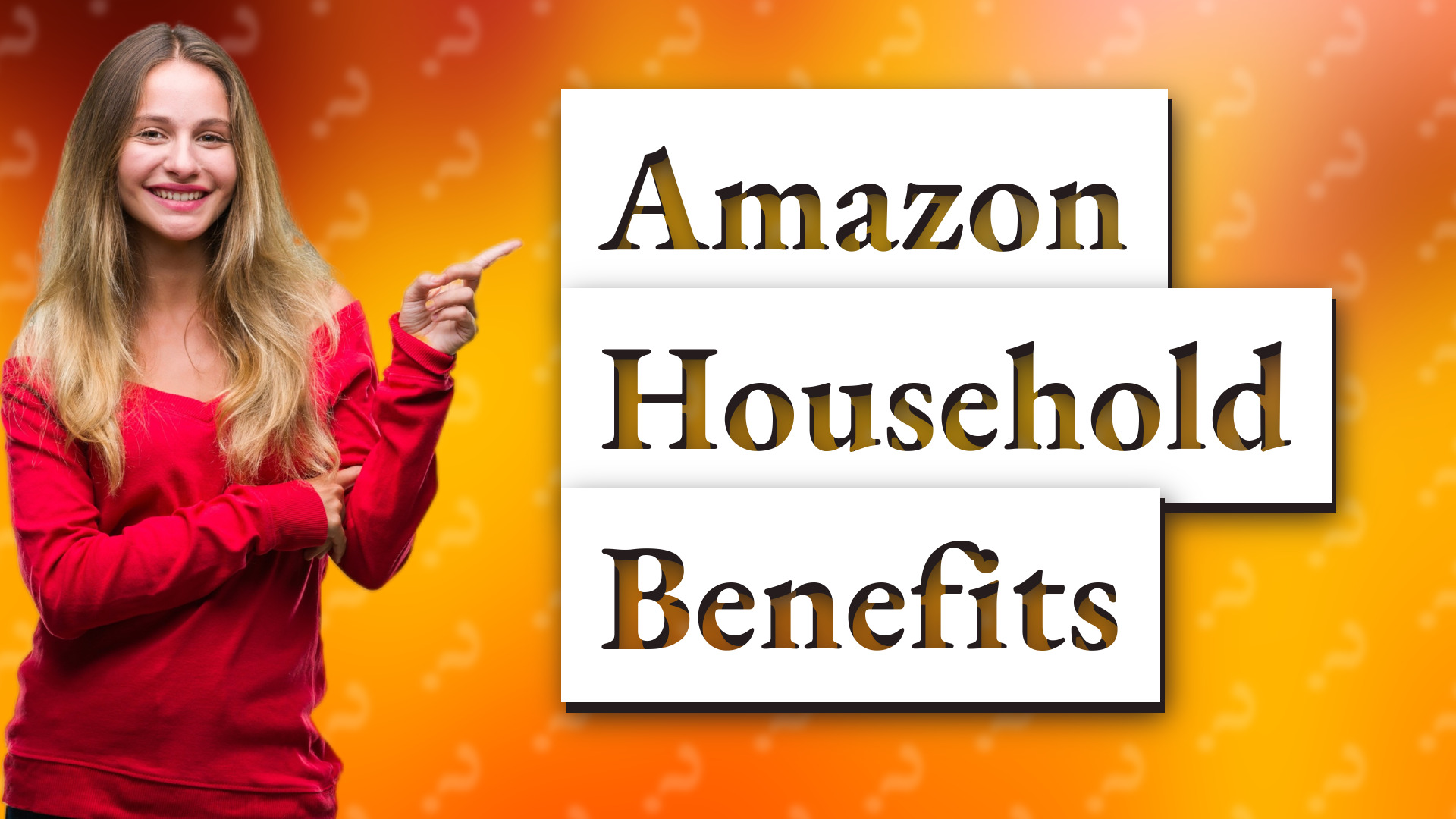 Amazon Household Benefits