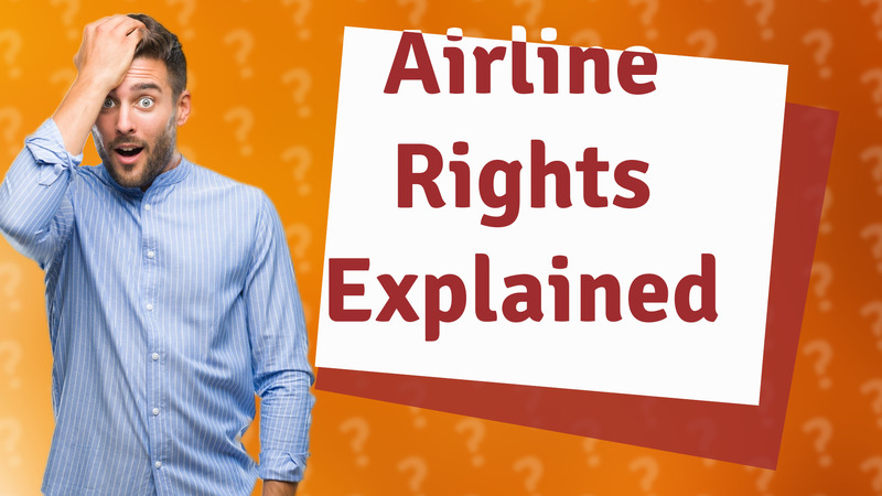 Airline Rights Explained