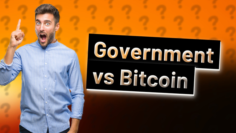 Government vs Bitcoin