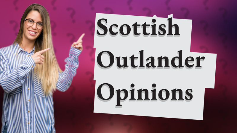Scottish Outlander Opinions