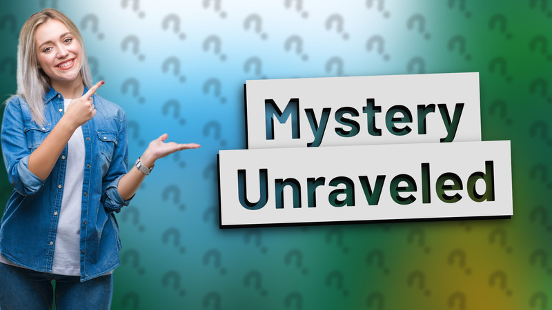Mystery Unraveled