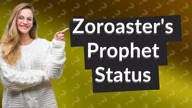 Zoroaster's Prophet Status