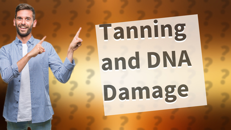 Tanning and DNA Damage