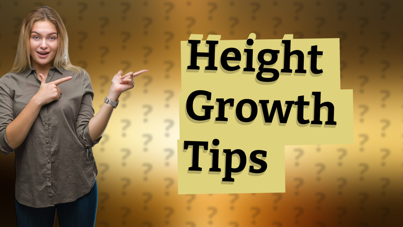 Height Growth Tips