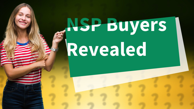 NSP Buyers Revealed