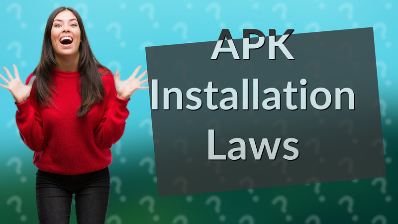 APK Installation Laws