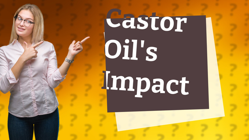 Castor Oil's Impact