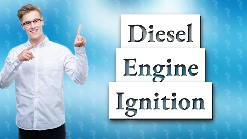 Diesel Engine Ignition
