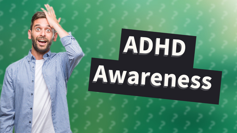 ADHD Awareness