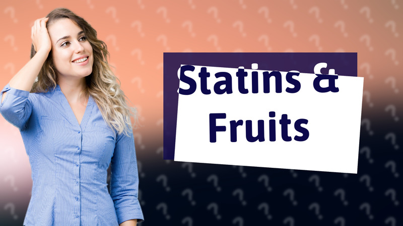 Statins & Fruits