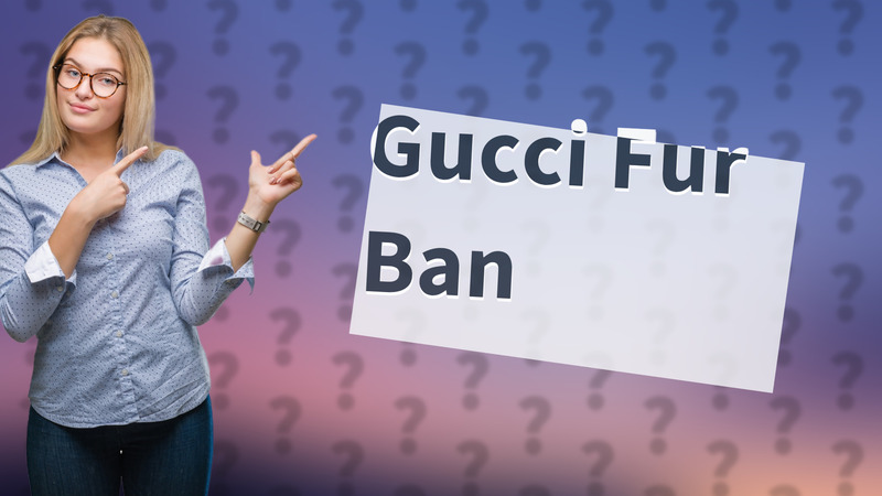 Gucci Fur Ban