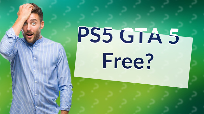PS5 GTA 5 Free?