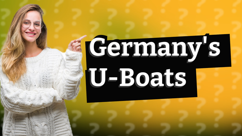 Germany's U-Boats