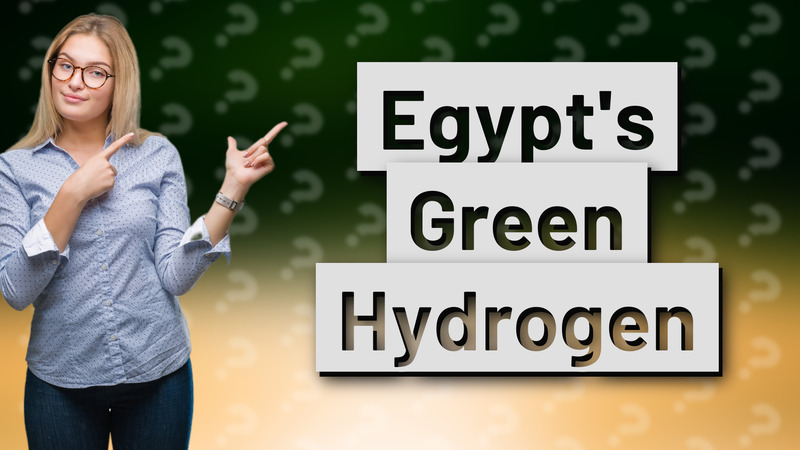 Egypt's Green Hydrogen