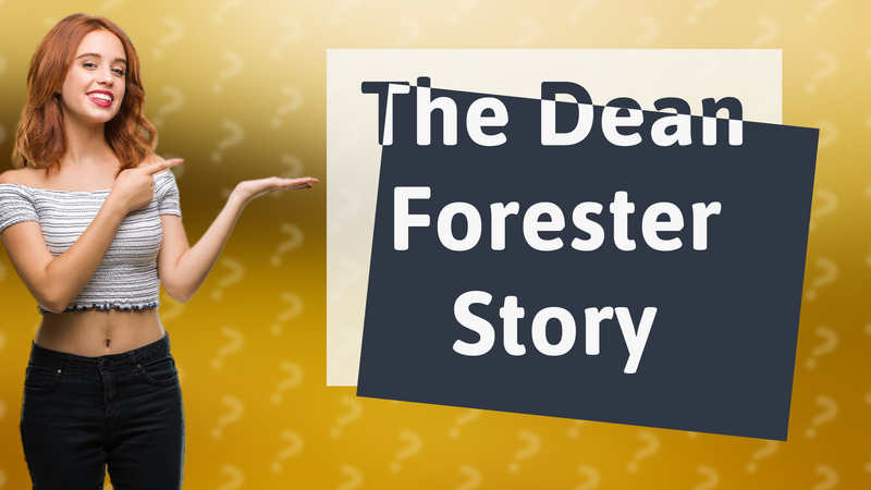 The Dean Forester Story