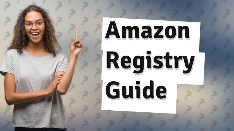 Amazon Registry Guide