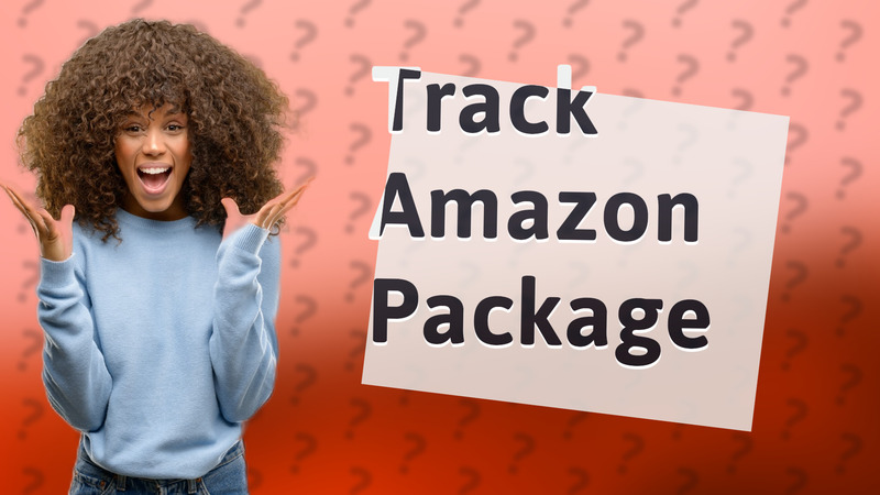 Track Amazon Package