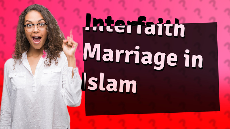 Interfaith Marriage in Islam