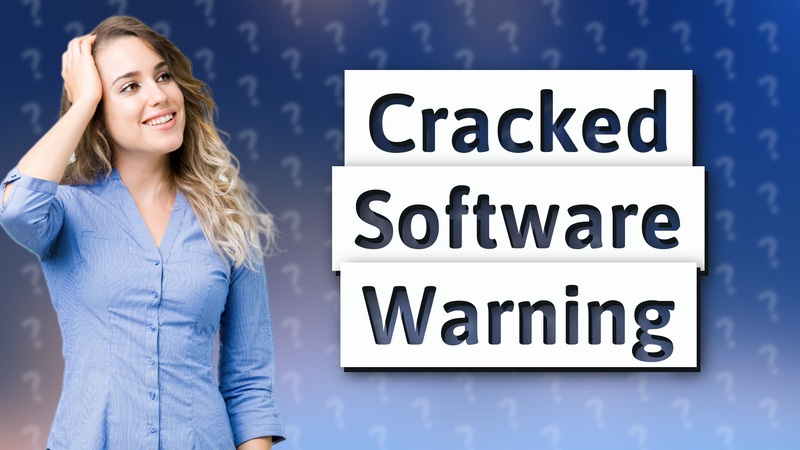 Cracked Software Warning