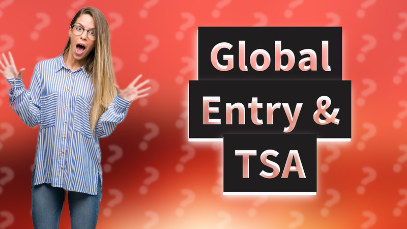 Global Entry & TSA