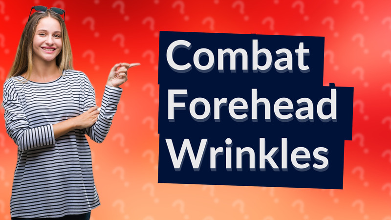 Combat Forehead Wrinkles
