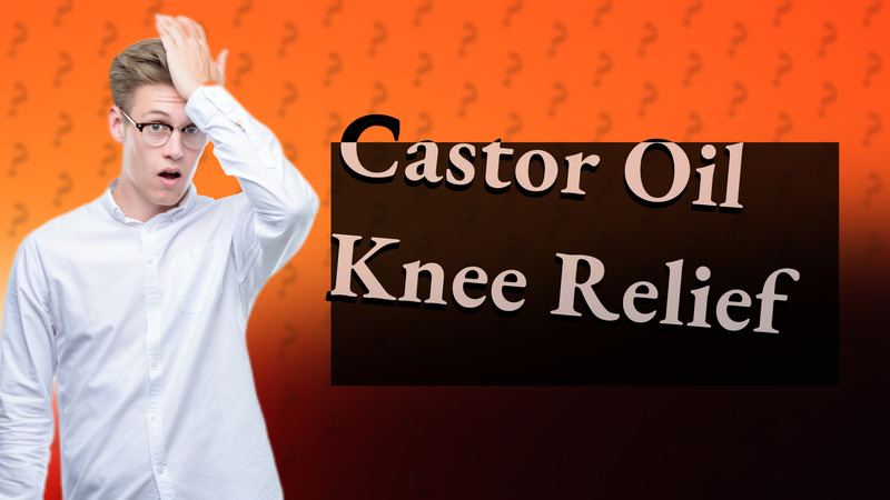Castor Oil Knee Relief