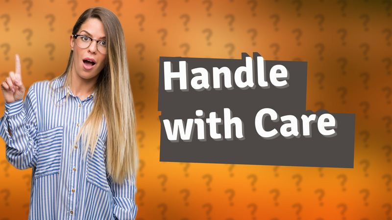 Handle with Care