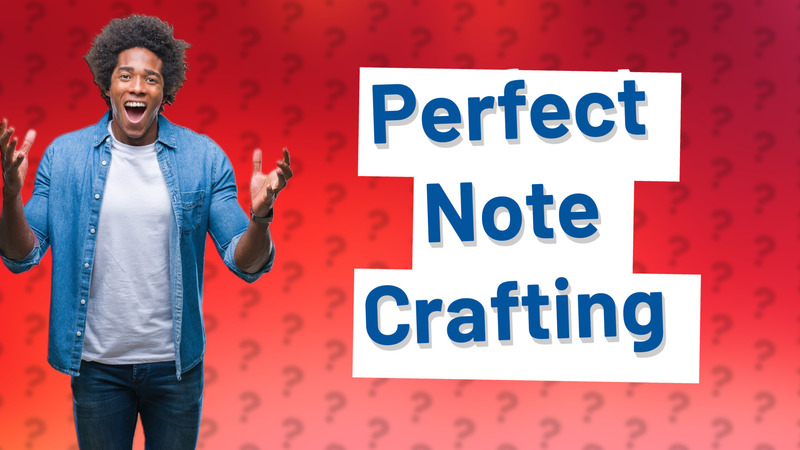 Perfect Note Crafting