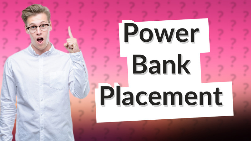 Power Bank Placement