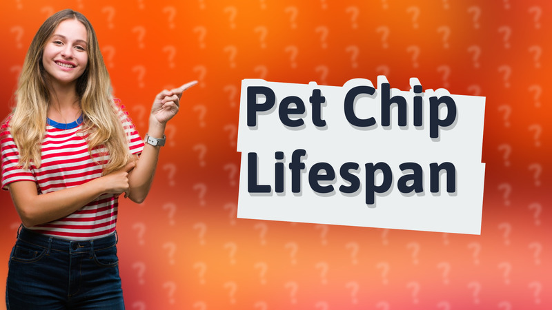 Pet Chip Lifespan